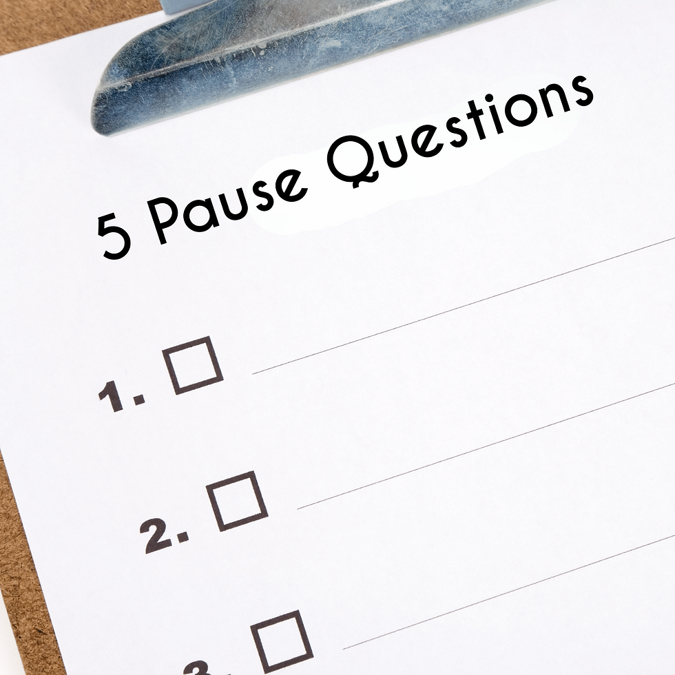 checklist titled 5 pause questions