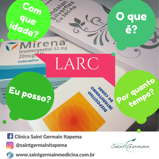 LARC - Contracepção de longa duração reversível: para quem se indica e qual o melhor método?