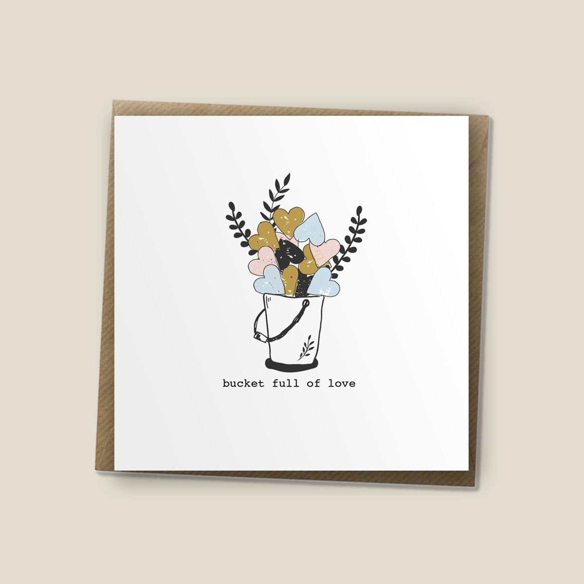 6 Bucket Full of Love - Encouragement Card, Anniversary Card, Wedding Card