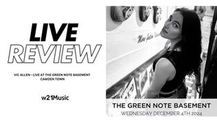 LIVE REVIEW: VIC ALLEN - LIVE AT THE GREEN NOTE BASEMENT - CAMDEN TOWN