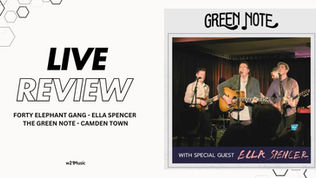 FORTY ELEPHANT GANG - ELLA SPENCER - THE GREEN NOTE - CAMDEN TOWN