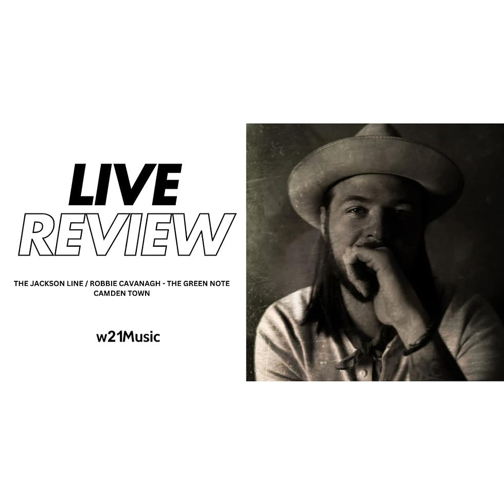LIVE REVIEW: THE JACKSON LINE - ROBBIE CAVANAGH - THE GREEN NOTE - CAMDEN TOWN