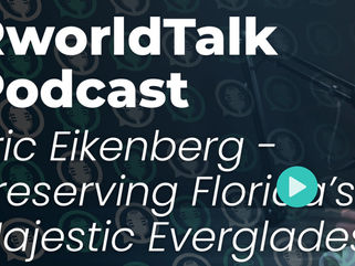 Preserving Florida's Majestic Paradise - Episode 65: RWorldTalk Podcast