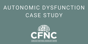 Case Study: Autonomic Dysfunction: 35-Year-Old Female