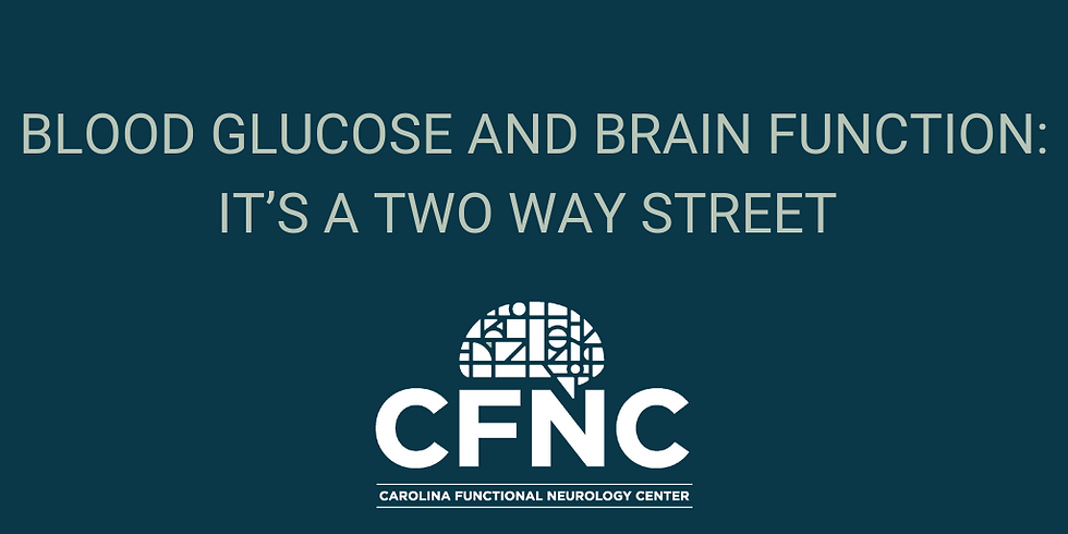 Blood Glucose and Brain Function: It’s a Two Way Street