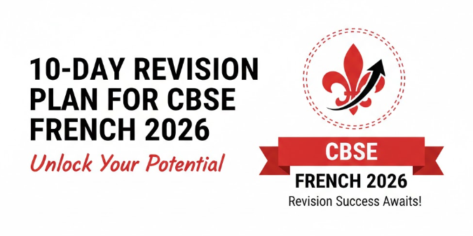 10 -Day Revision Plan for CBSE French 2026.