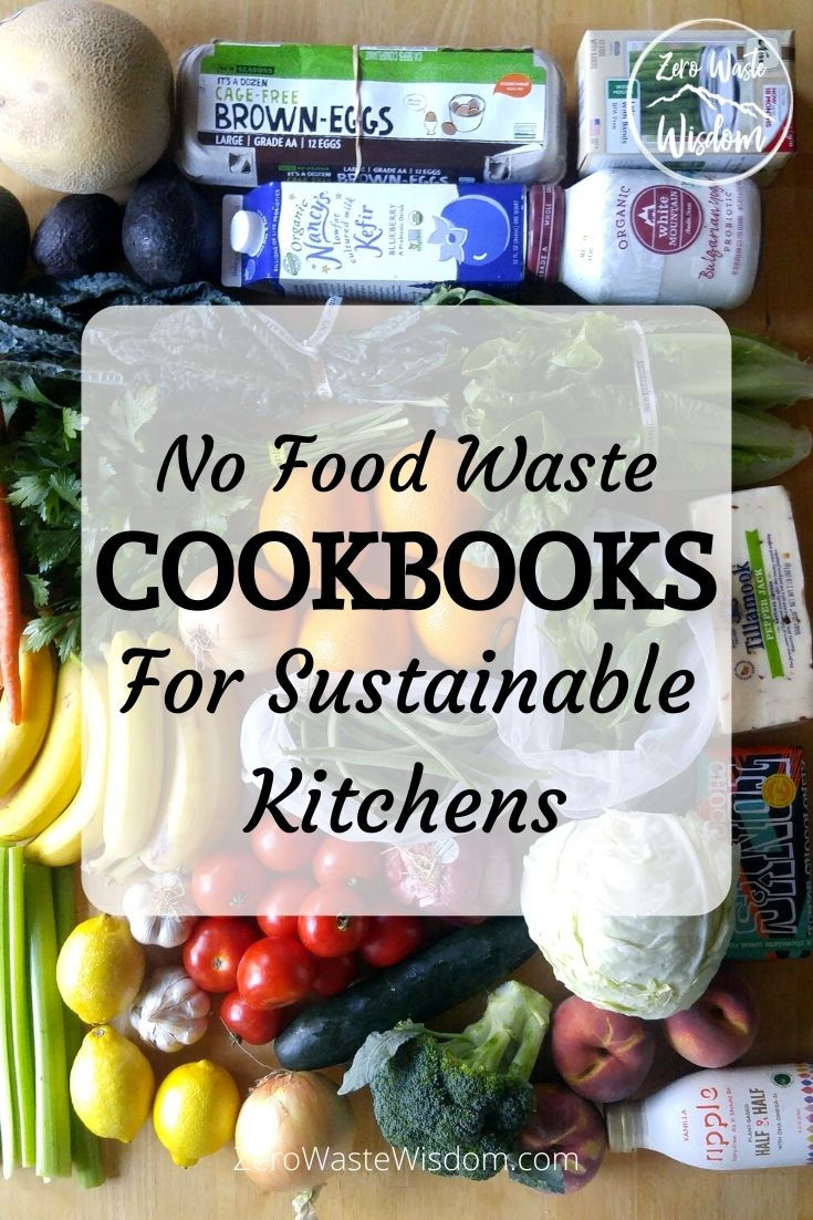 No Food Waste Cookbooks for Sustainable Kitchens Pinterest Pin