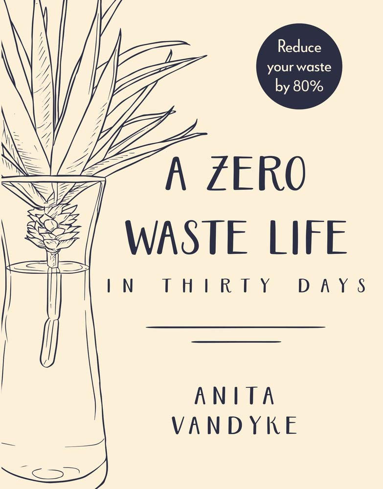 a zero waste life in thirty days book