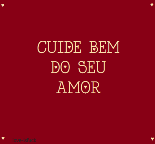 O amor é frágil e as vezes a gente se descuida...
