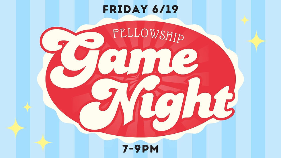 Fellowship Game Night