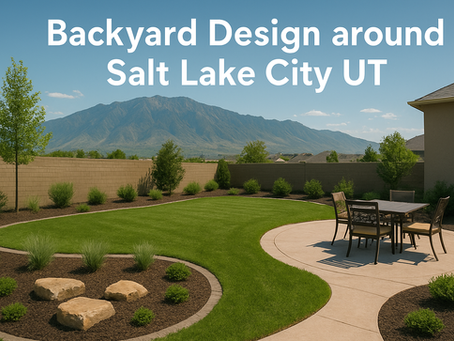 Backyard Design around Salt Lake City UT