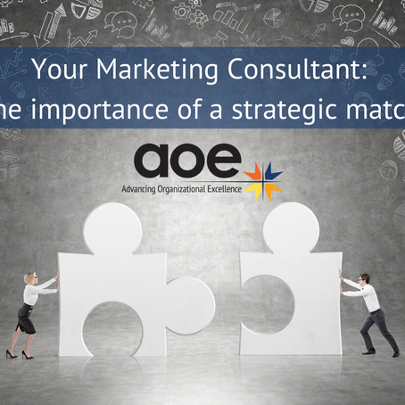 Your marketing consultant: The importance of a strategic match