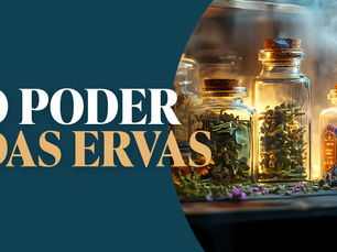 O Poder das Ervas