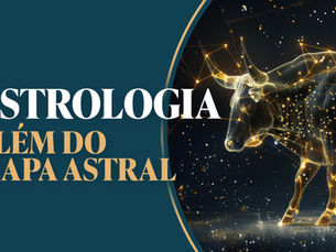 Astrologia além do mapa astral