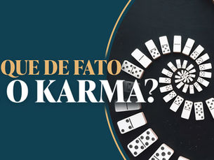 O que de fato é o Karma?