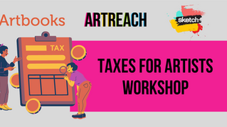 UPCOMING WORKSHOP: TAXES FOR ARTISTS