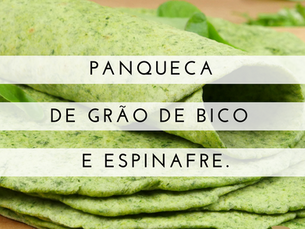Dica Saudável | Panqueca de Farinha de Grão de Bico com Espinafre