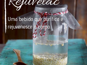 Dica Saudável | Rejuvelac | Uma bebida que purifica e rejuvenesce o corpo