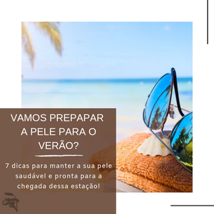 Vamos preparar a pele para o Verão?