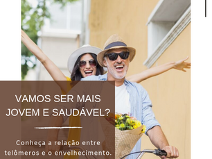 Vamos ser mais jovem e saudável? | Conheça a relação entre telômeros e o envelhecimento.