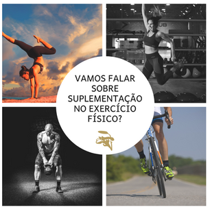 Vamos falar sobre Suplementação no Exercício Físico?