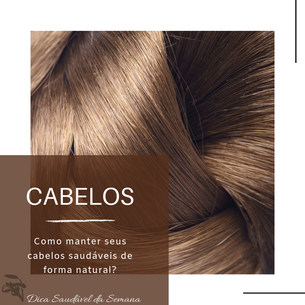 Dica Saudável | Como manter seus cabelos saudáveis de forma natural?