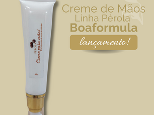 Descubra os incríveis benefícios do Creme de Mãos da Linha Pérola Boaformula!