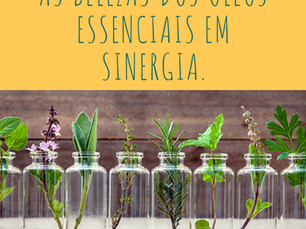 Dica Saudável | As belezas dos óleos essenciais em sinergia.