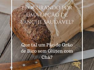 Dica Saudável | Lanche Saudável | Pão de Grão de Bico com Chá