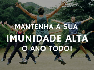 Mantenha a sua imunidade alta o ano todo!