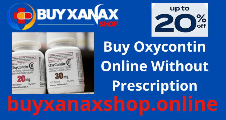 Buy Oxycontin online no prescription cheap | 3 Days Refund Policy | 100% Money-Back if any issue with the product content media