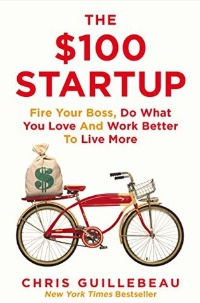 The $100 Startup, Chris Guillebeau