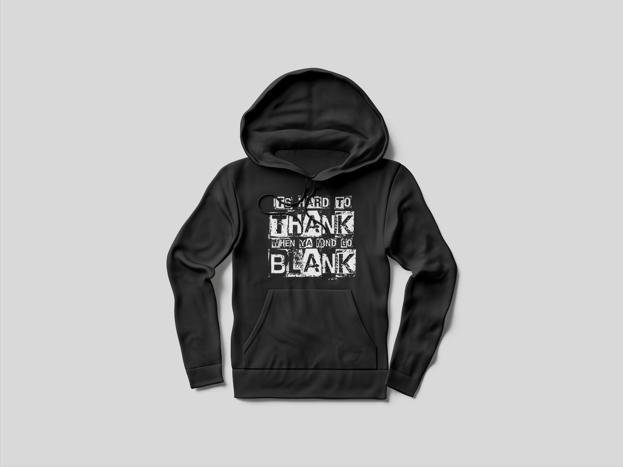 Hard To Thank When Ya Mind Go Blank