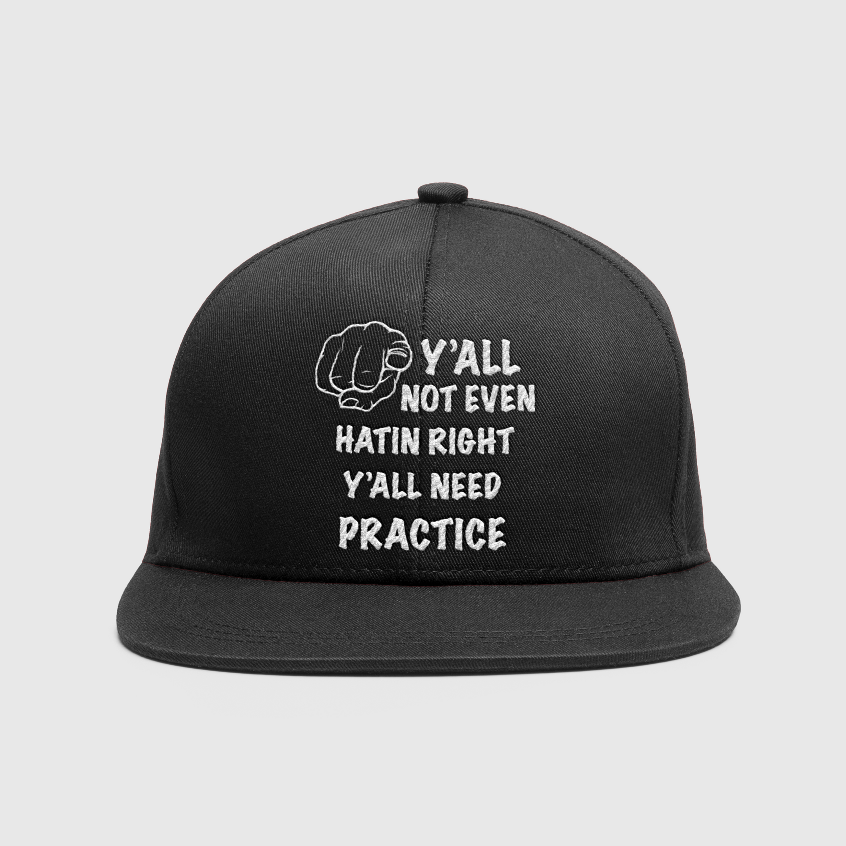 Y'all Not Even Hatin Right Yall Need Practice 