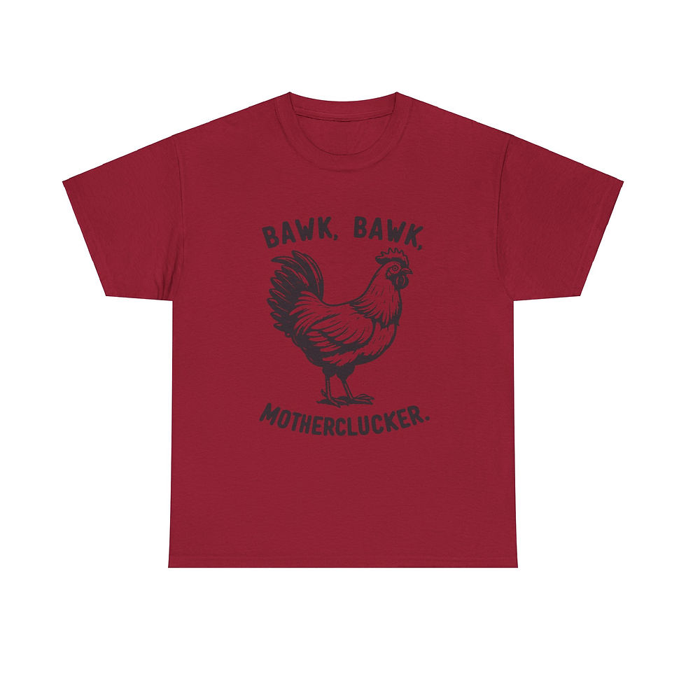 Thumbnail: Bawk Bawk Motherclucker Chicken Unisex Tee