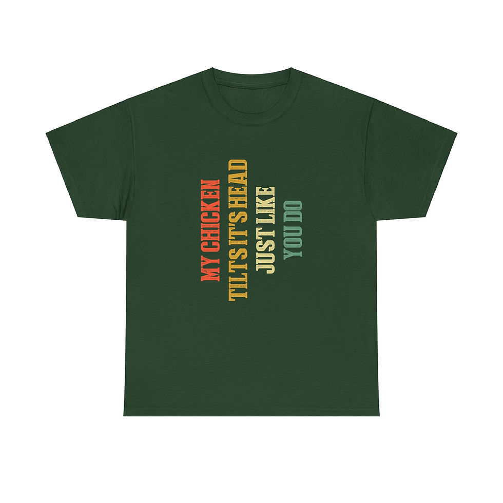 Thumbnail: My Chicken Tilts Its Head Tee