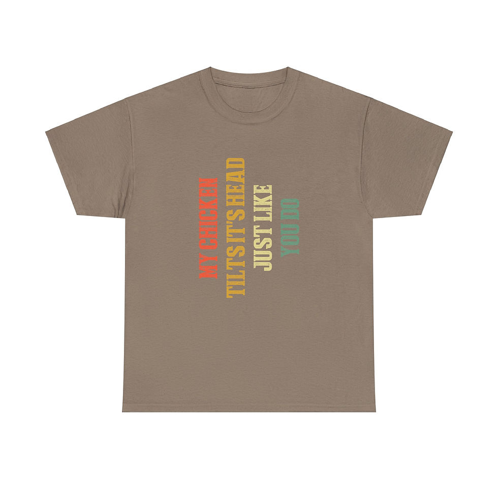 Thumbnail: My Chicken Tilts Its Head Tee