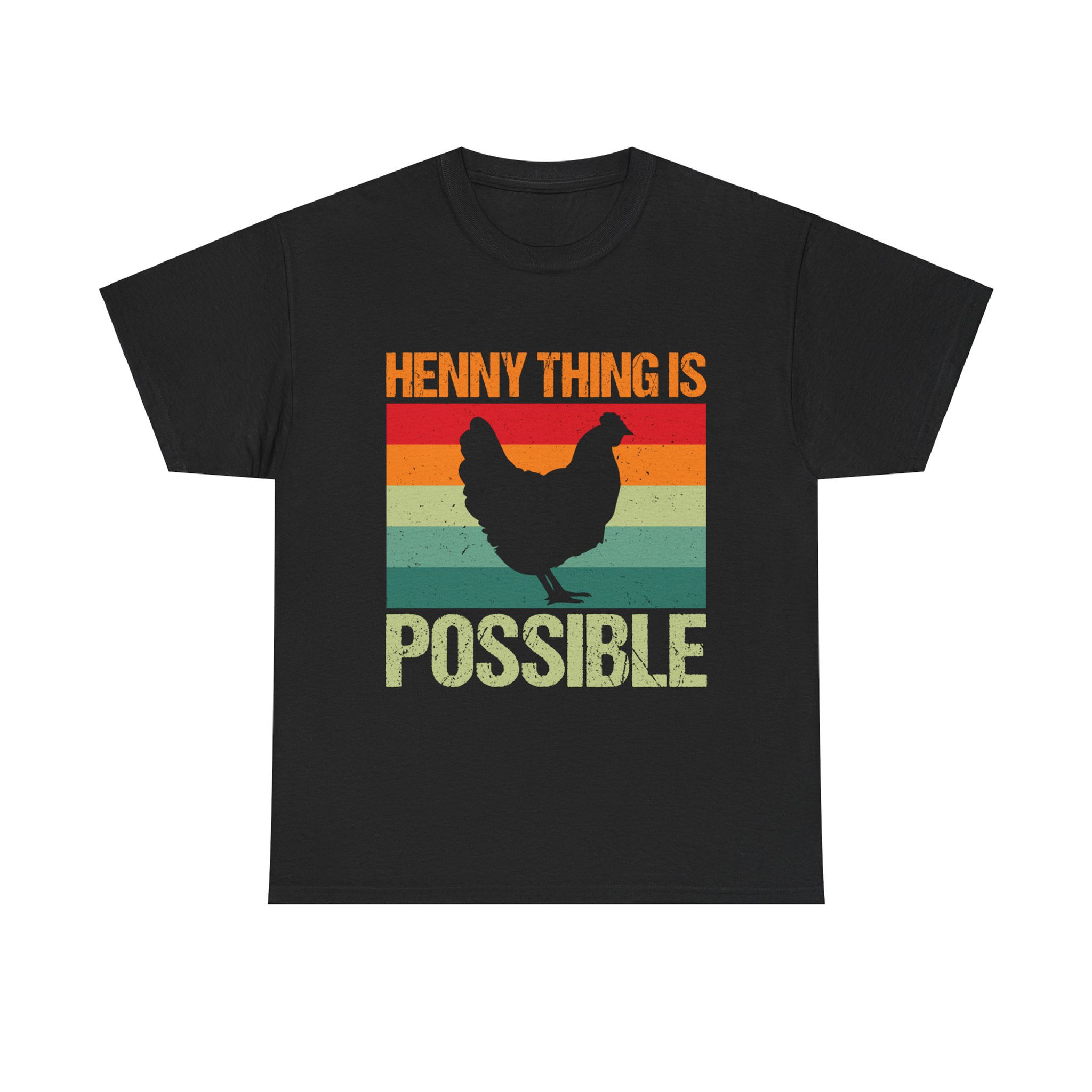 Henny Thing Is Possible Chicken Tee