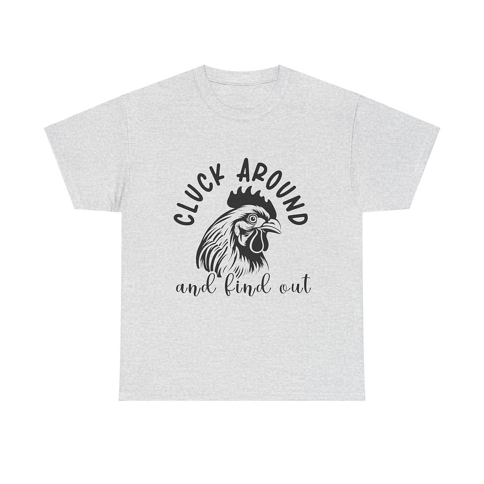 Thumbnail: Cluck Around and Find Out Chicken Unisex Tee