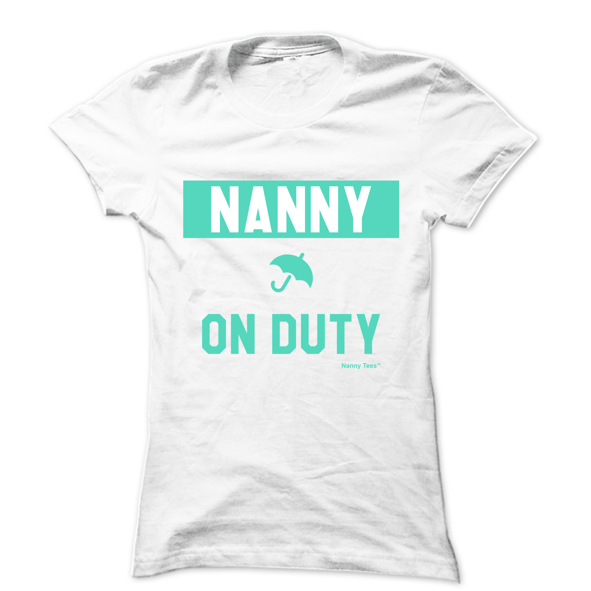 Nanny On Duty Highlight Tee