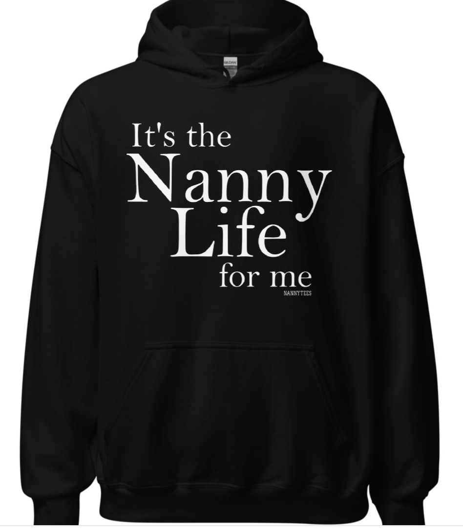 Thumbnail: It's The Nanny Life For Me Hoodie