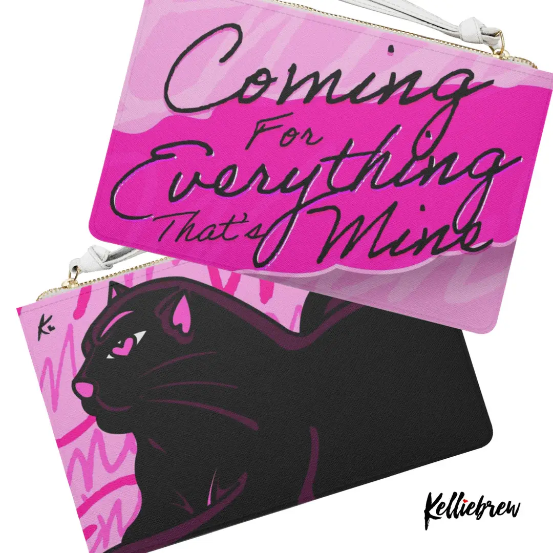 Coming For Everything That’s Mine Clutch Wristlet
