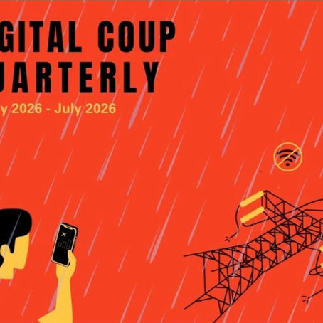 Myanmar Digital Coup Quarterly: May 2026 - July 2026