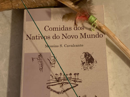 Comidas dos Nativos do Novo Mundo – Messias S. Cavalcante