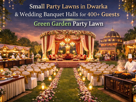 Small Party Lawns in Dwarka & Wedding Banquet Halls for 400+ Guests – Green Garden Party Lawn
