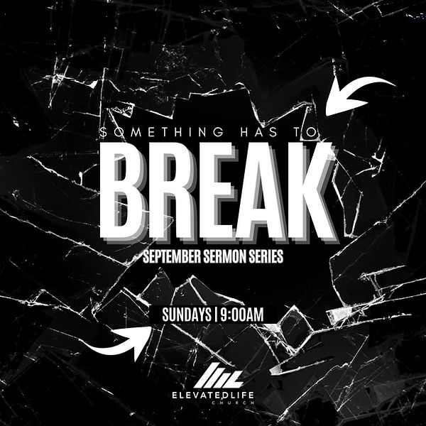 Copy of Break Series- Sept 3.JPG