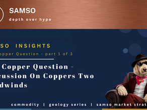 The Copper Question - Discussion On Copper's Two Headwinds