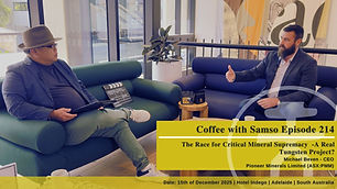 Coffee with Samso – Pioneer Minerals and the Search for America’s Next Tungsten System