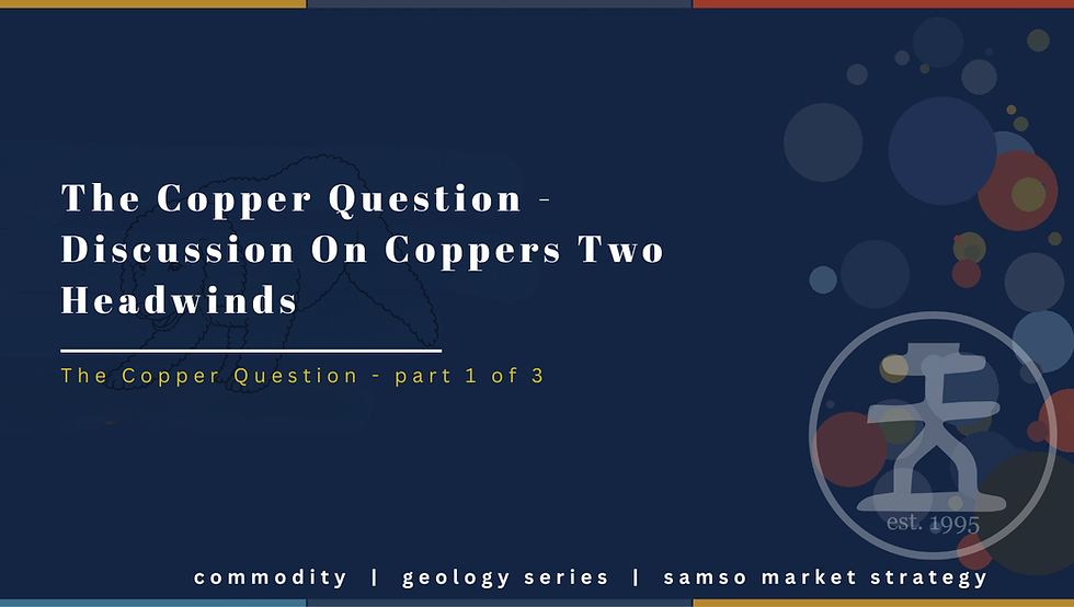 The copper question - discussion on copper's two headwinds (title card)