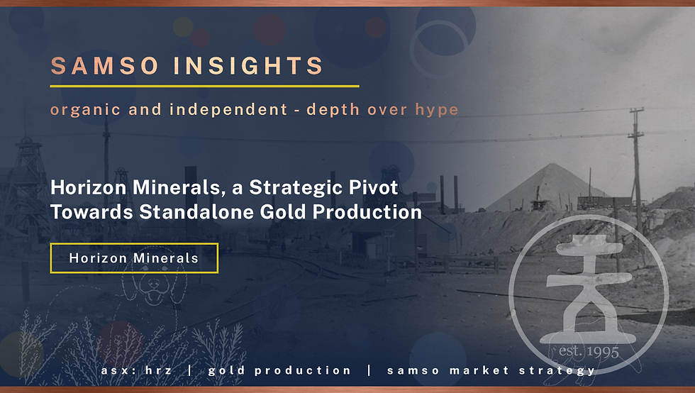 Horizon Minerals Limited (ASX: HRZ) - A Strategic Pivot Towards Standalone Gold Production | Samso Insights